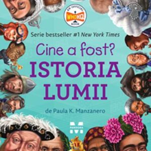 Cine a fost? Istoria lumii