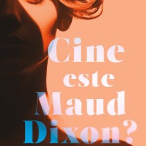 Cine este Maud Dixon?