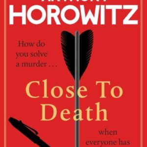 Close to Death : How do you solve a murder … when everyone has the same motive? (Hawthorne 5)