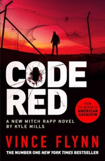 Code Red : The pulse-pounding thriller from the author of American Assassin