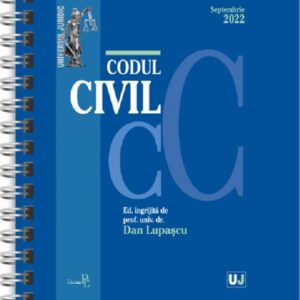 Codul civil Septembrie 2022 Editie spiralata