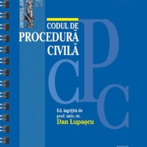 Codul de procedura civila 2022 - EDITIE SPIRALATA