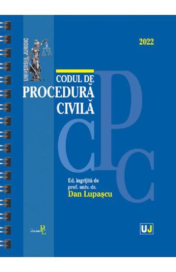 Codul de procedura civila 2022 - EDITIE SPIRALATA