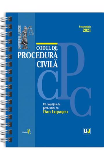 Codul de procedura civila Septembrie 2021