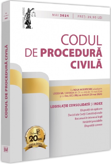 Codul de procedura civila: mai 2024