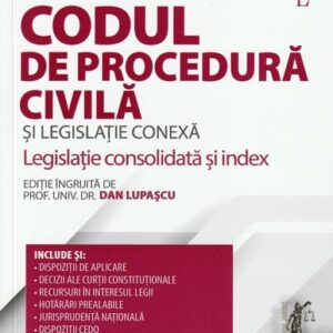 Codul de procedura civila si legislatie conexa 2022. Editie Premium