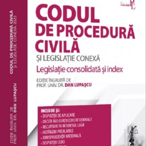 Codul de procedura civila si legislatie conexa