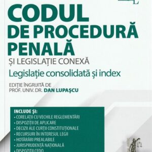 Codul de procedura penala si legislatie conexa 2022. Editie Premium