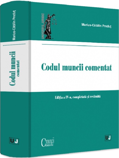 Codul muncii comentat Ed.4