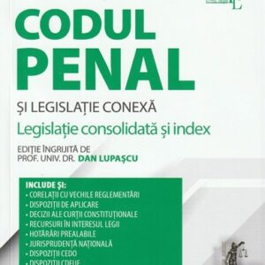 Codul penal si legislatie conexa 2022. Editie PREMIUM