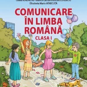 Comunicare in limba romana - Clasa 1