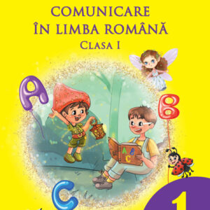 Comunicare în limba română - manual clasa I