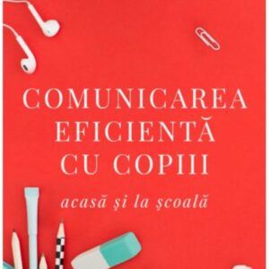 Comunicarea eficienta cu copiii