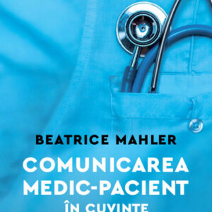 Comunicarea medic–pacient in cuvinte si dincolo de ele