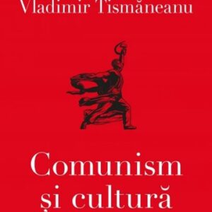 Comunism si cultura. O introducere