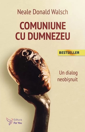 Comuniune cu Dumnezeu. Un dialog neobisnuit