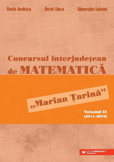 Concursul interjudetean de matematica 'Marian Tarina' Vol.2 (2011-2019)