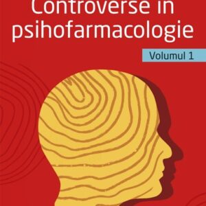 Controverse in psihofarmacologie Vol. 1