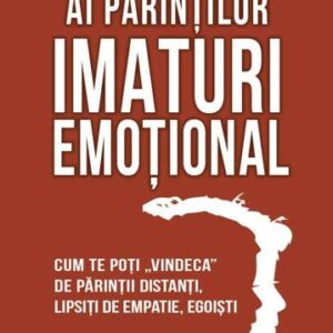 Copiii adulti ai parintilor imaturi emotional