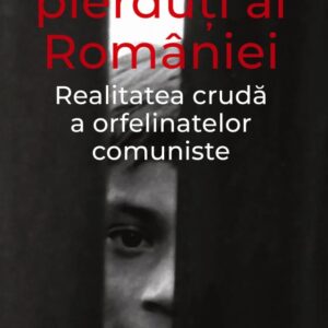 Copiii pierduti ai Romaniei