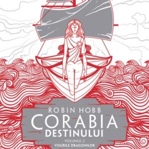 Corabia destinului Vol. 2 - Visurile dragonilor