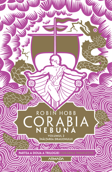 Corabia nebuna Vol.2 Inaltarea Dragonului