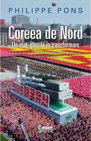 Coreea de Nord. Un stat-gherila in transformare