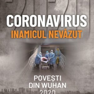 Coronavirus inamicul nevazut