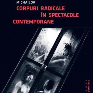 Corpuri radicale in spectacole contemporane