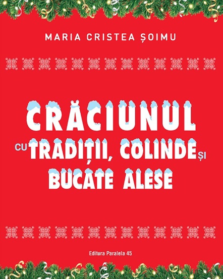 Crăciunul cu tradiții colinde și bucate alese