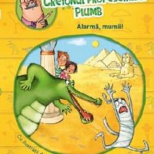 Creionul profesorului Plumb: Alarma mumii!