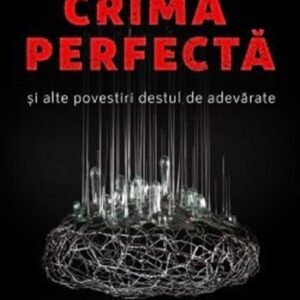 Crima perfectă și alte povestiri destul de adevărate