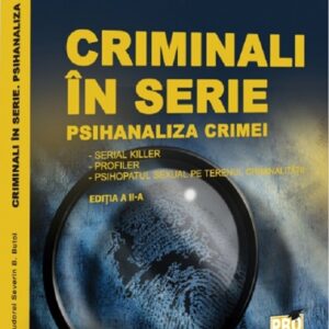 Criminali in serie. Psihanaliza crimei