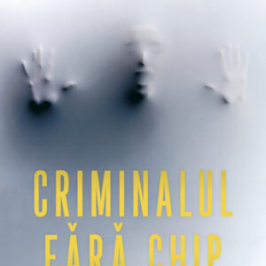 Criminalul fara chip