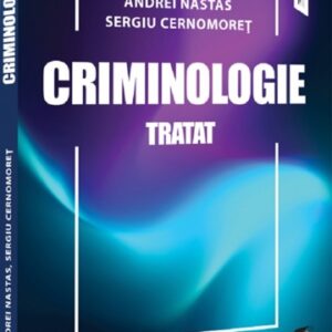 Criminologie. Tratat