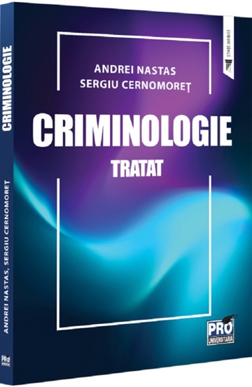 Criminologie. Tratat