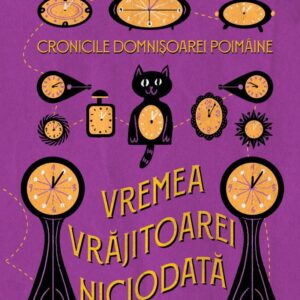 Cronicile Domnișoarei Poimâine Vol. 1: Vremea vrăjitoarei niciodată