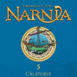 Cronicile din Narnia Vol.5: Calatorie cu zori de zi