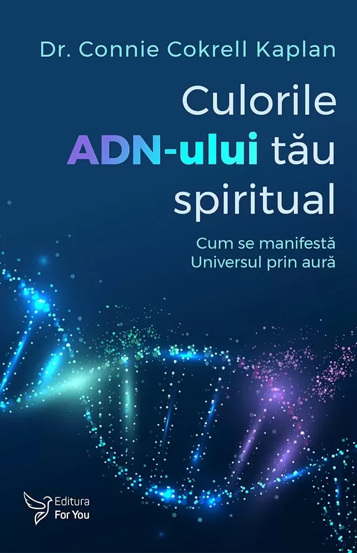 Culorile ADN-ului tau spiritual