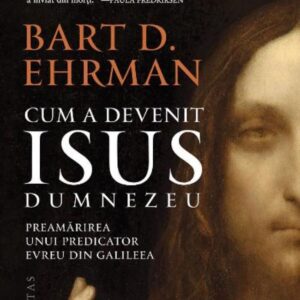 Cum a devenit Isus Dumnezeu