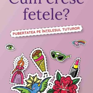 Cum cresc fetele?