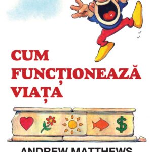 Cum functioneaza viata