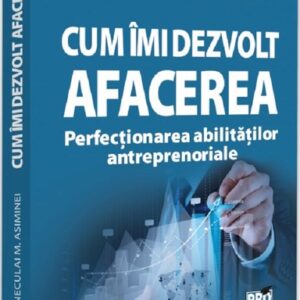 Cum imi dezvolt afacerea