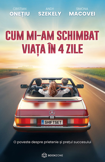 Cum mi-am schimbat viața în 4 zile