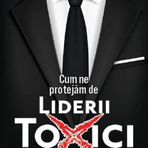 Cum ne protejam de liderii toxici