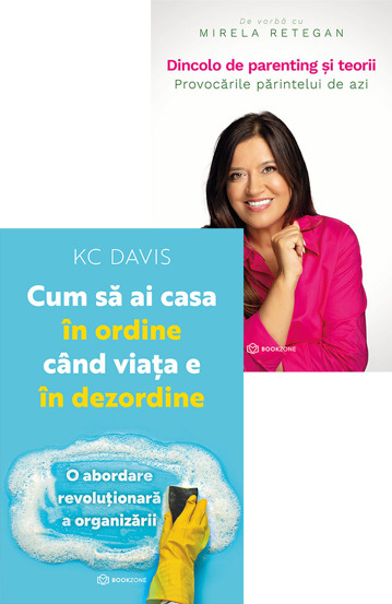 Cum să ai casa în ordine când viața e în dezordine + Dincolo de parenting și teorii