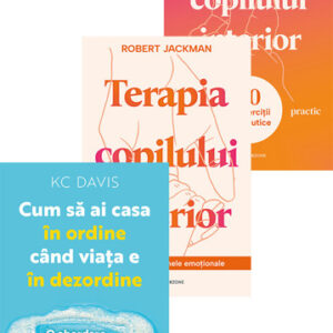 Cum să ai casa în ordine când viața e în dezordine + Pachet Terapia copilului interior