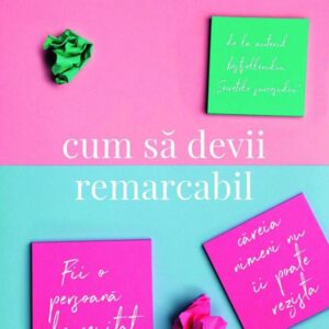 Cum sa devii remarcabil