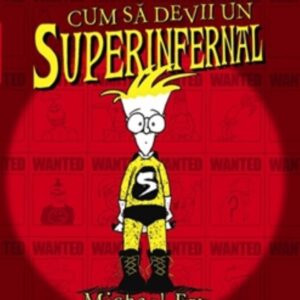 Cum sa devii un superinfernal