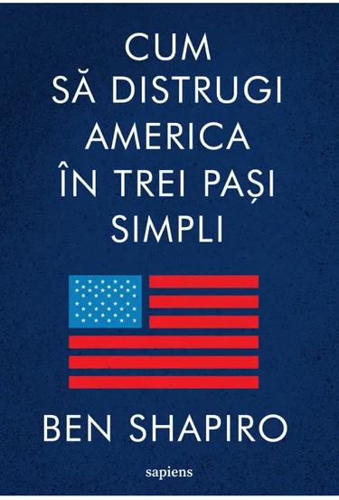 Cum să distrugi America în trei pași simpli